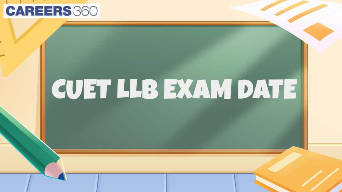 CUET LLB Exam Date 2026: 5-year LLB and PG LLB Complete Schedule
